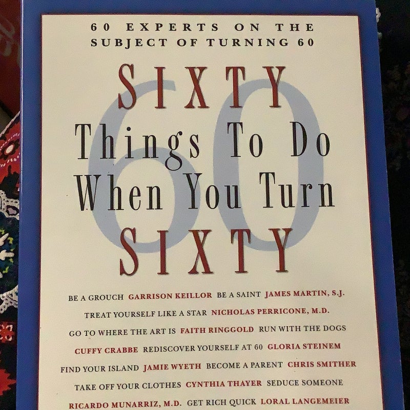 Sixty Things to Do When You Turn Sixty