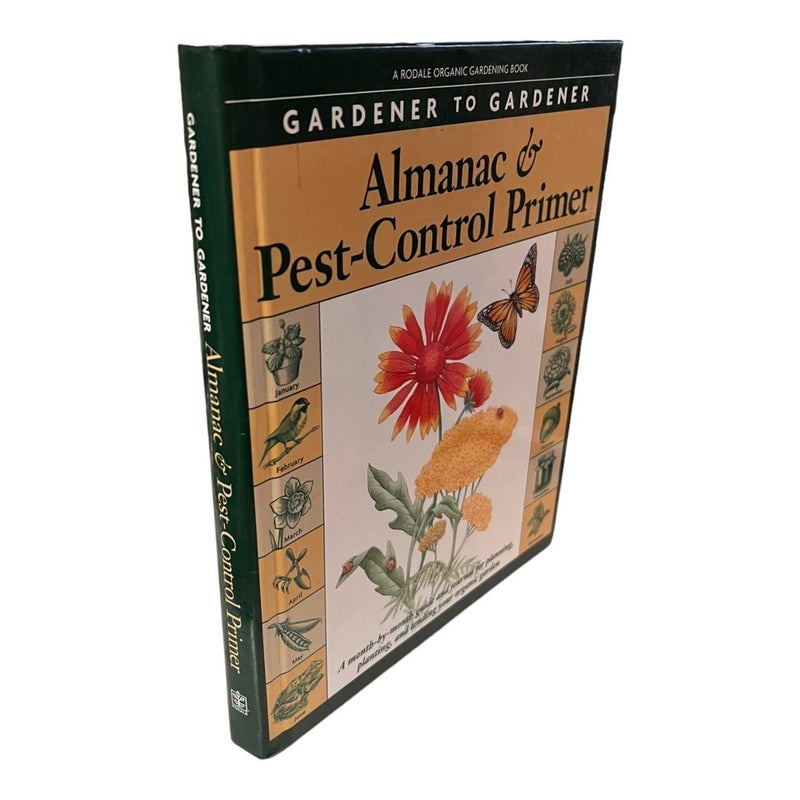 Gardener to Gardener Almanac and Pest-Control Primer
