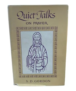 Quiet Talks on Prayer 