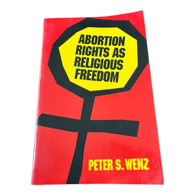 Abortion Rights As Religious Freedom