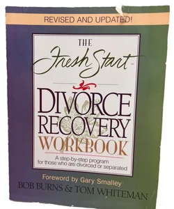 The Fresh Start Divorce Recovery Workbook