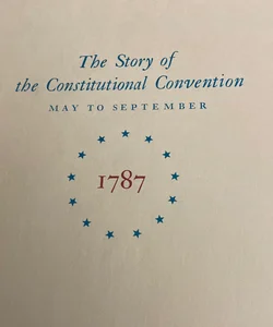 The Story of the Constitutional Convention