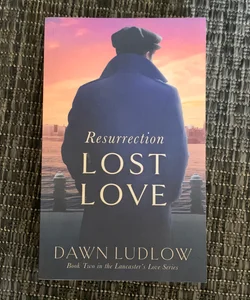 Resurrection: Lost Love