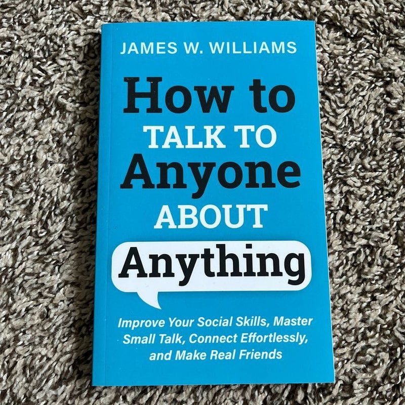 How to Talk to Anyone about Anything