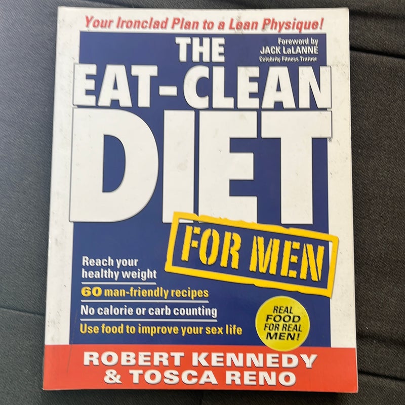 The Eat-clean Diet For Men Your Ironclad Plan To A Lean Physique