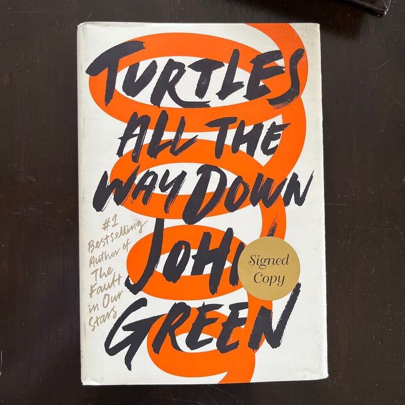 Turtles All the Way down (Signed Edition)