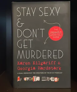 Stay Sexy & Don’t Get Murdered