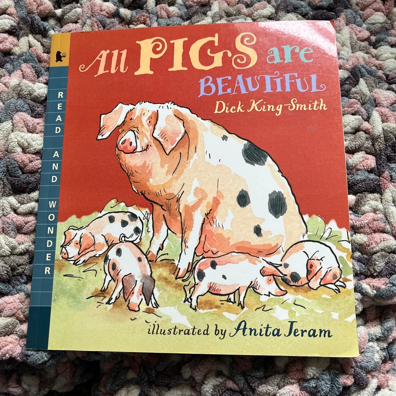 All Pigs Are Beautiful