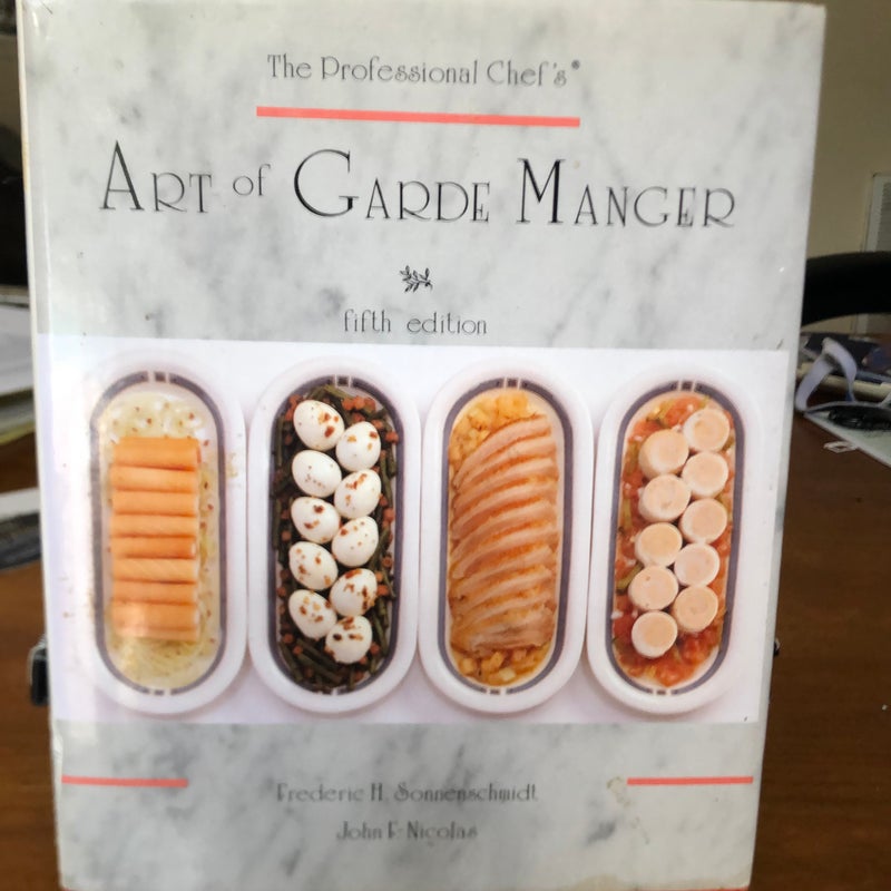 The Professional Chef's Art of Garde Manger