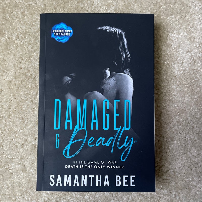Damaged and Deadly