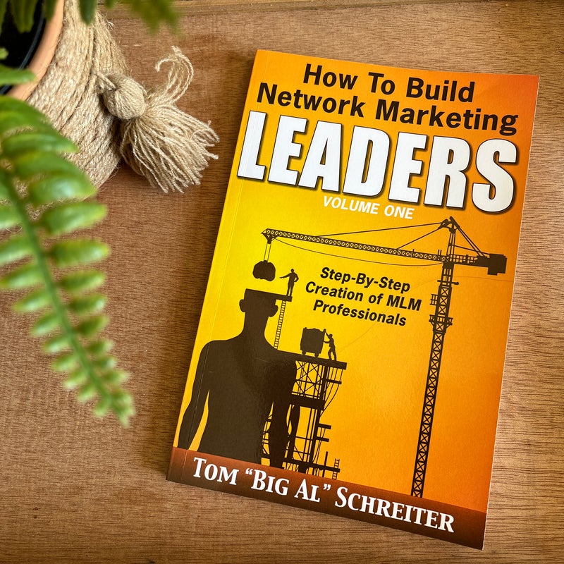 How to Build Network Marketing Leaders Volume One