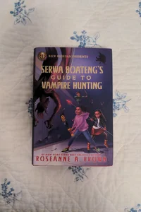 Rick Riordan Presents Serwa Boateng's Guide to Vampire Hunting