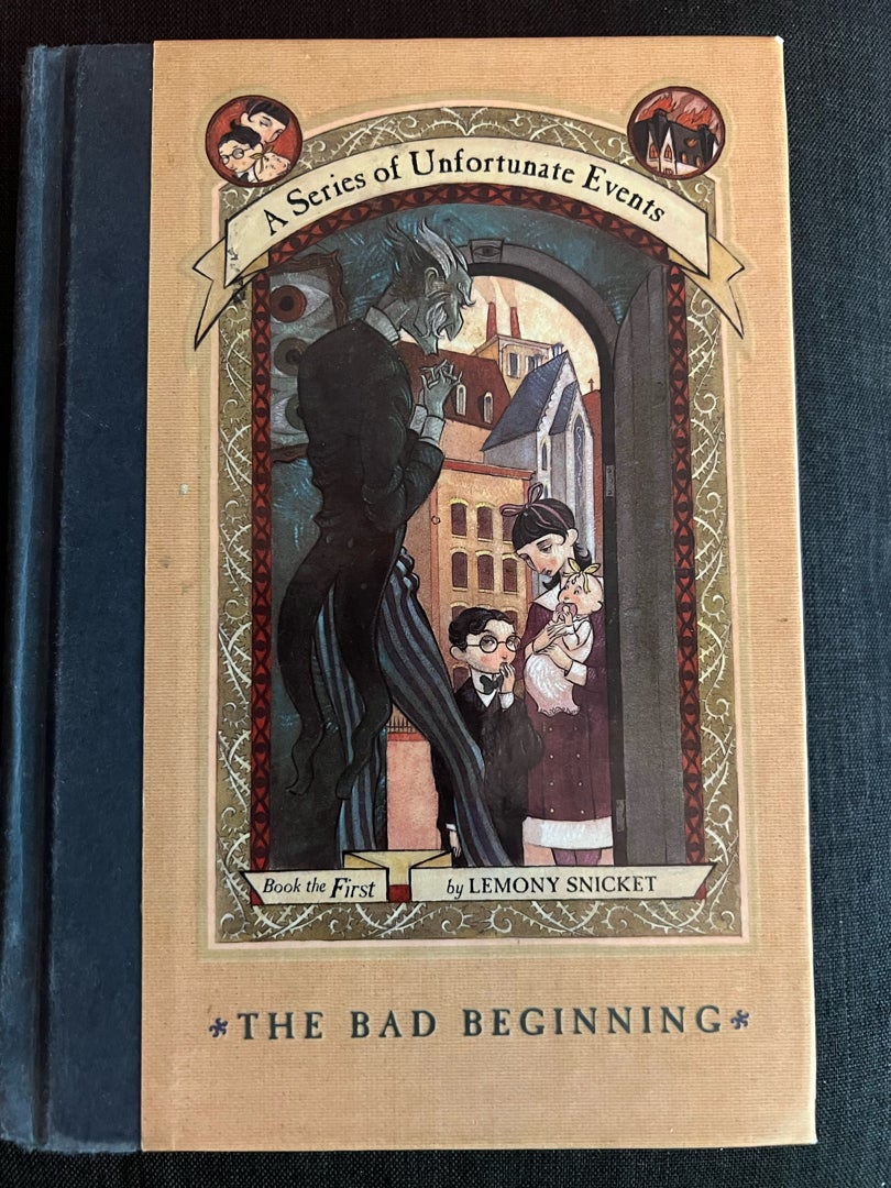 A Series of Unfortunate Events #1: the Bad Beginning by Lemony