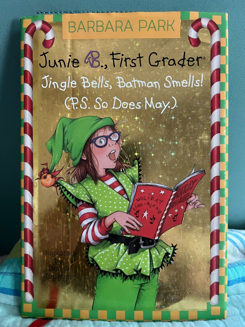 Junie B. Jones #25: Jingle Bells, Batman Smells! (P. S. So Does May. )