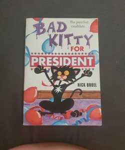 Bad Kitty for President