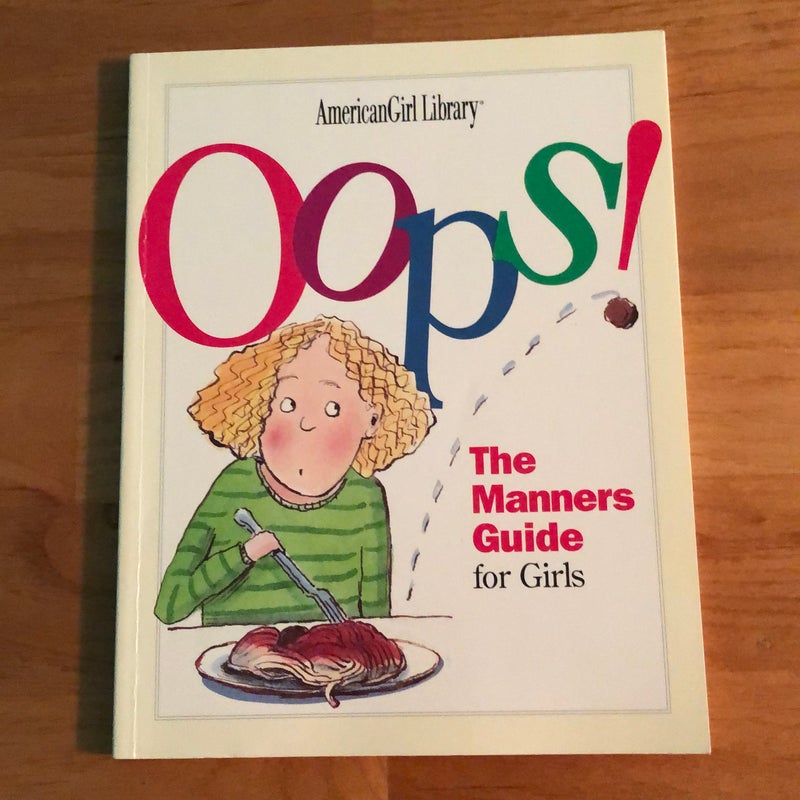 Oops! The Manners Guide for Girls