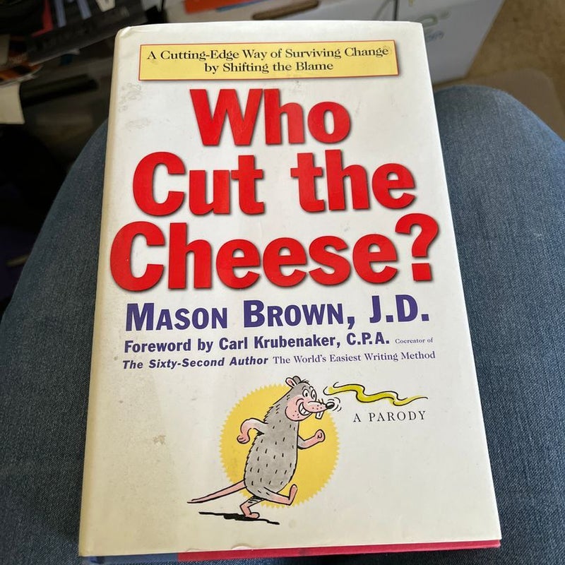 Who Cut the Cheese?