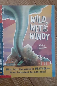 Wild, Wet and Windy