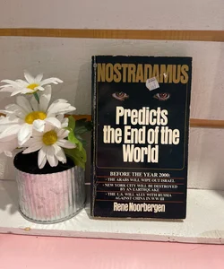 Nostradamus predicts the end of the world 