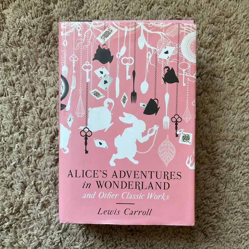 Alice's Adventures in Wonderland and Other Classic Works