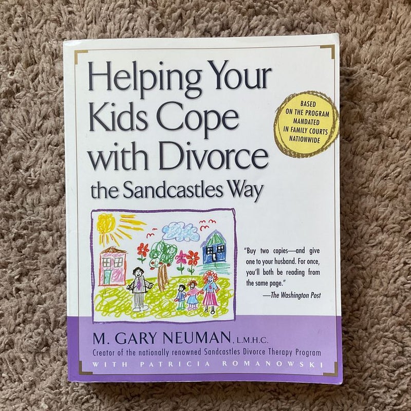 Helping Your Kids Cope with Divorce the Sandcastles Way