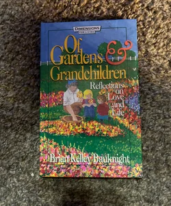 Of Gardens and Grandchildren Dimensons for Living