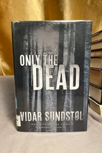 Only the Dead