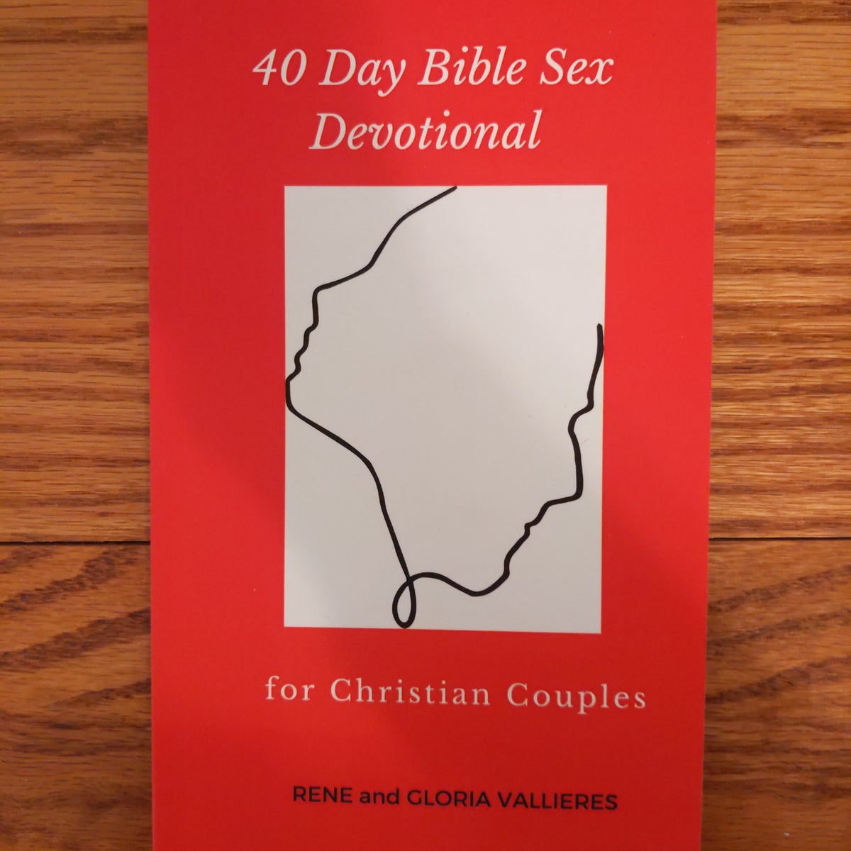 40 Day Bible Sex Devotional for Christian Couples by Rene and Gloria  Vallieres | Pangobooks