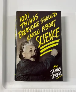 One Thousand and One Things Everyone Should Know about Science