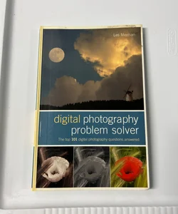 Digital Photography Problem Solver