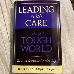 Leading with Care in a Tough World