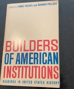 Vintage U.S. History Textbook 1963, Builders Of American Institutions