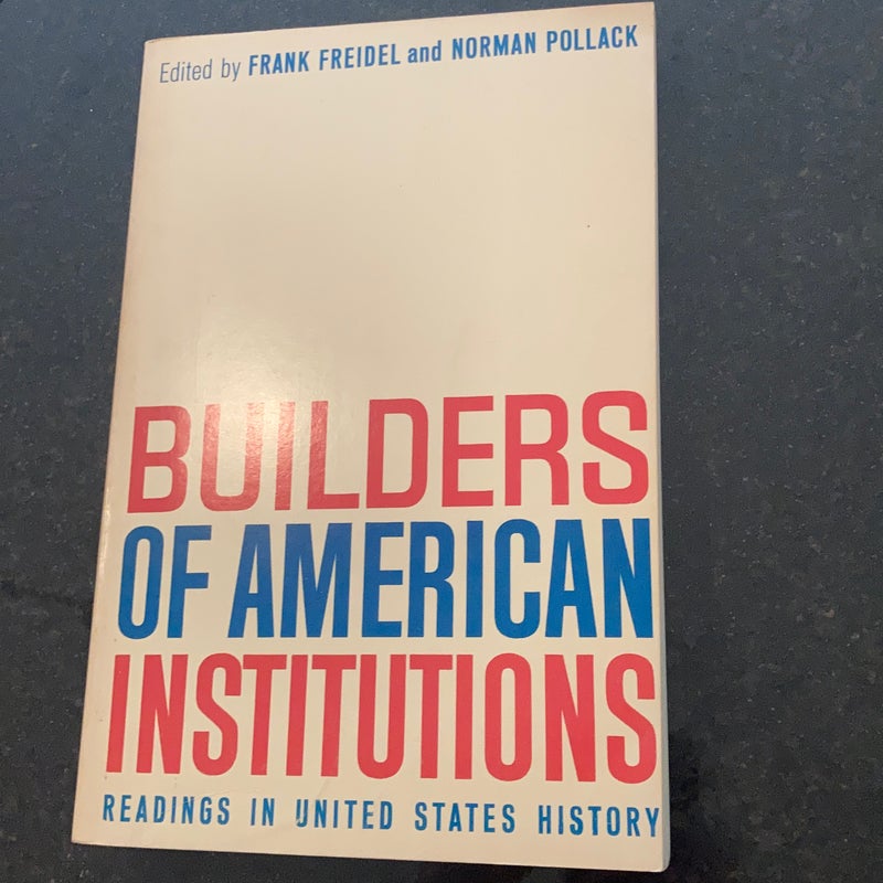 Vintage U.S. History Textbook 1963, Builders Of American Institutions
