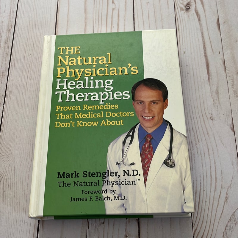 The Natural Physician’s Healing Therapies