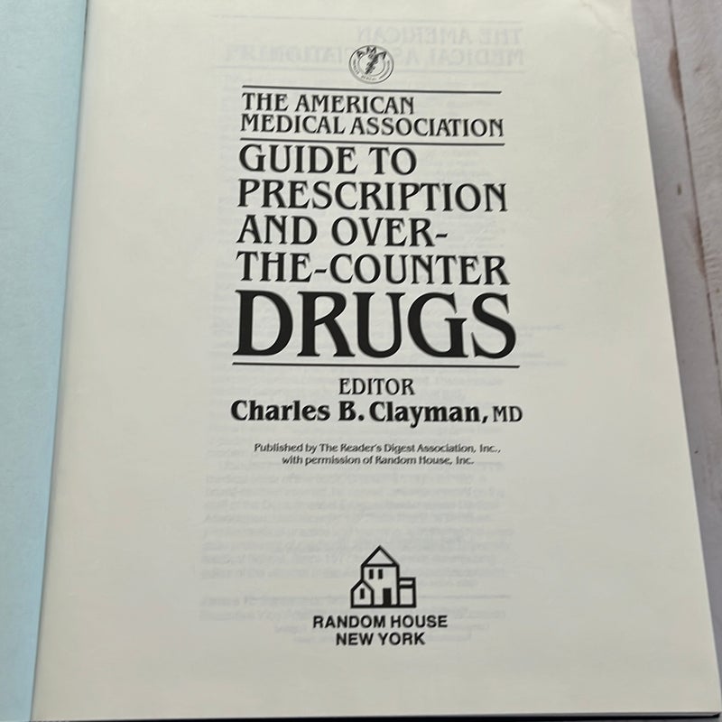 The American Medical Association Guide to Prescription and Over-the-Counter Drugs
