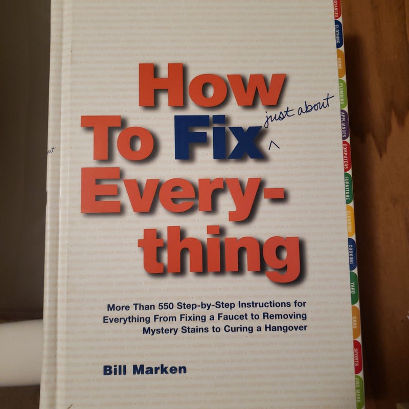 How to Fix (Just about) Everything