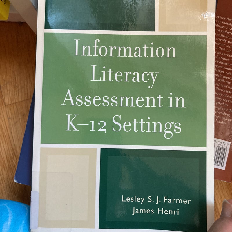 Information Literacy Assessment in K-12 Settings