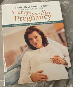 Your Plus Size Pregnancy