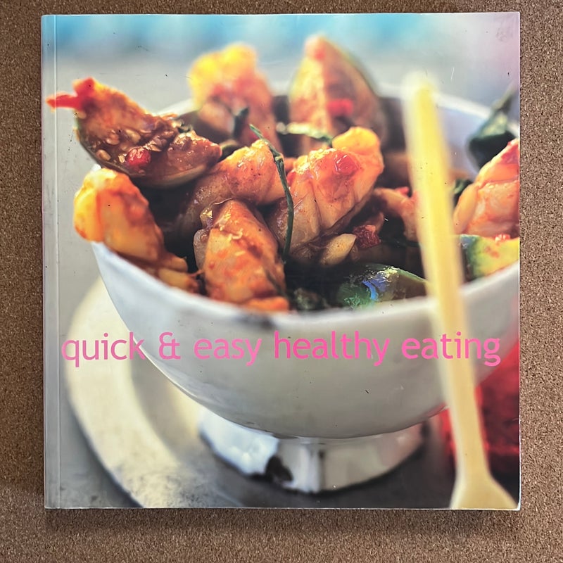 Quick and Easy Healthy Eating