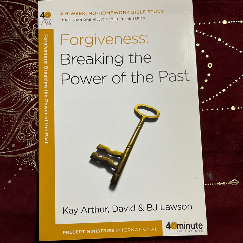 Forgiveness: Breaking the Power of the Past