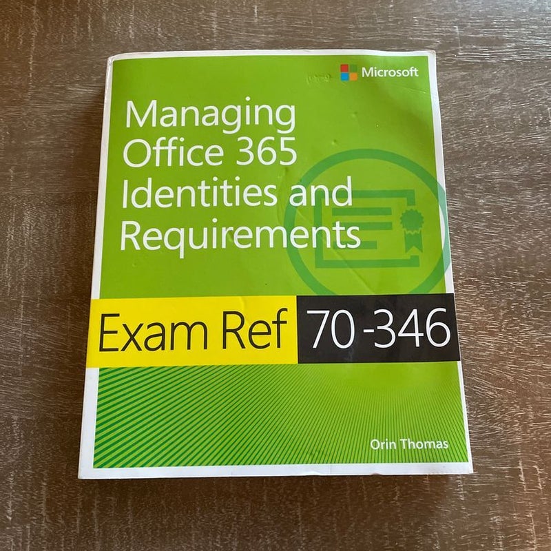 Exam Ref 70-346 Managing Office 365 Identities and Requirements