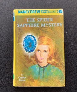 Nancy Drew 45: the Spider Sapphire Mystery