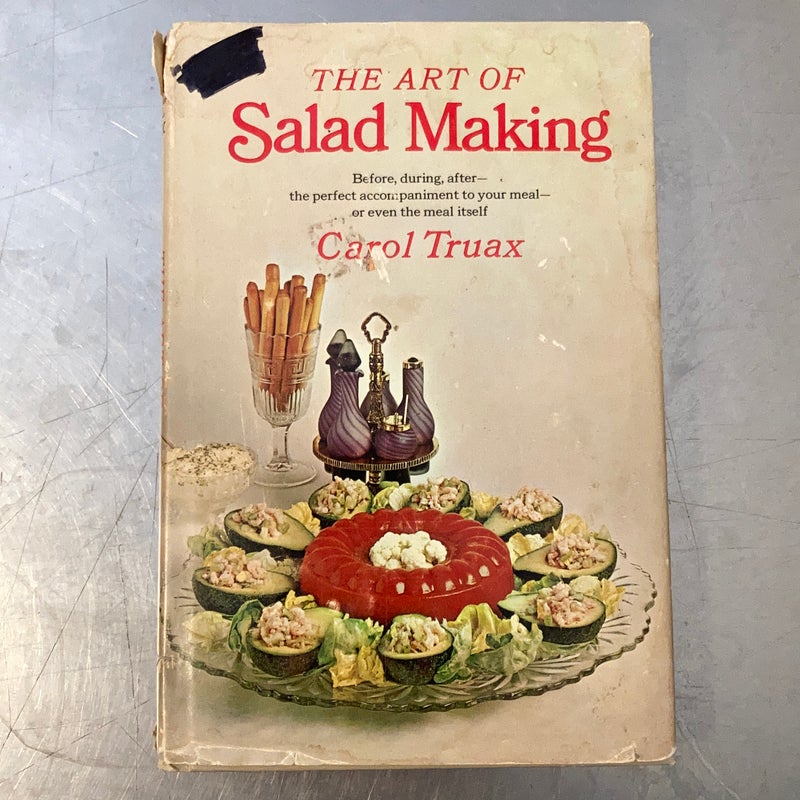 The Art of Salad Making by Carol Truax Vintage 1968 Cookbook