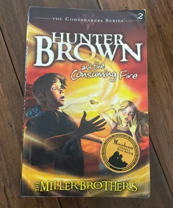 Hunter Brown and the Consuming Fire