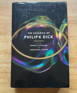 The Exegesis of Philip K. Dick