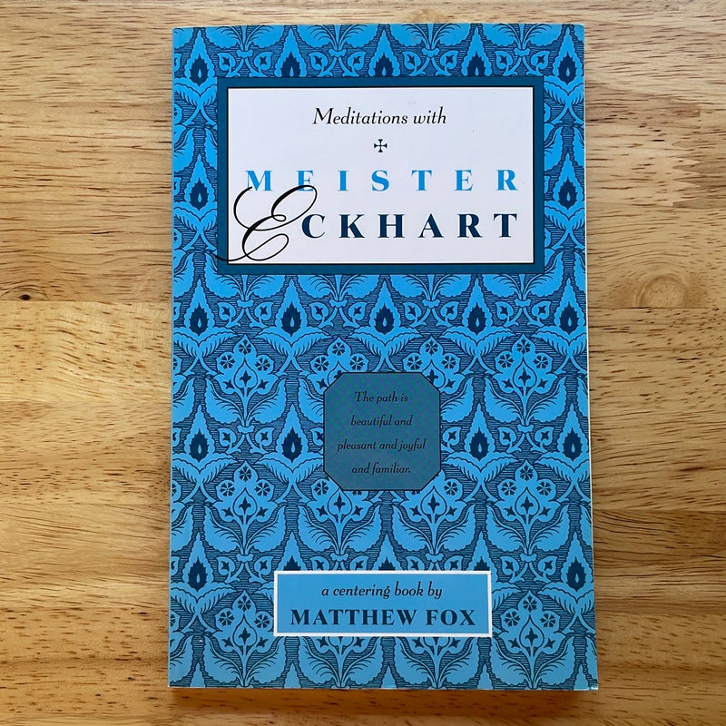 Meditations with Meister Eckhart