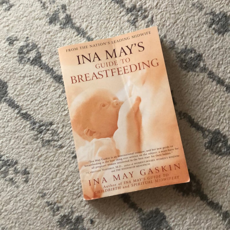 Ina May's Guide to Breastfeeding