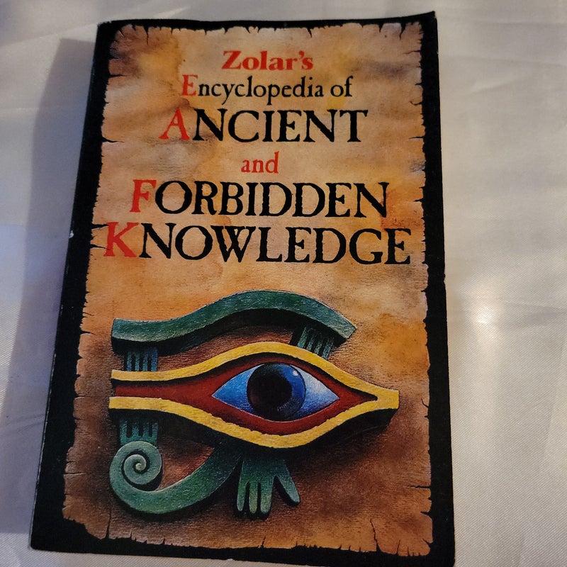 Zolar's Encyclopedia of Ancient and Forbidden Knowledge