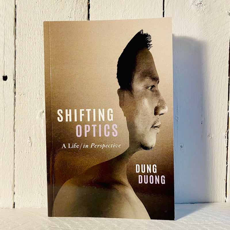 Shifting Optics: A Life, in Perspective
