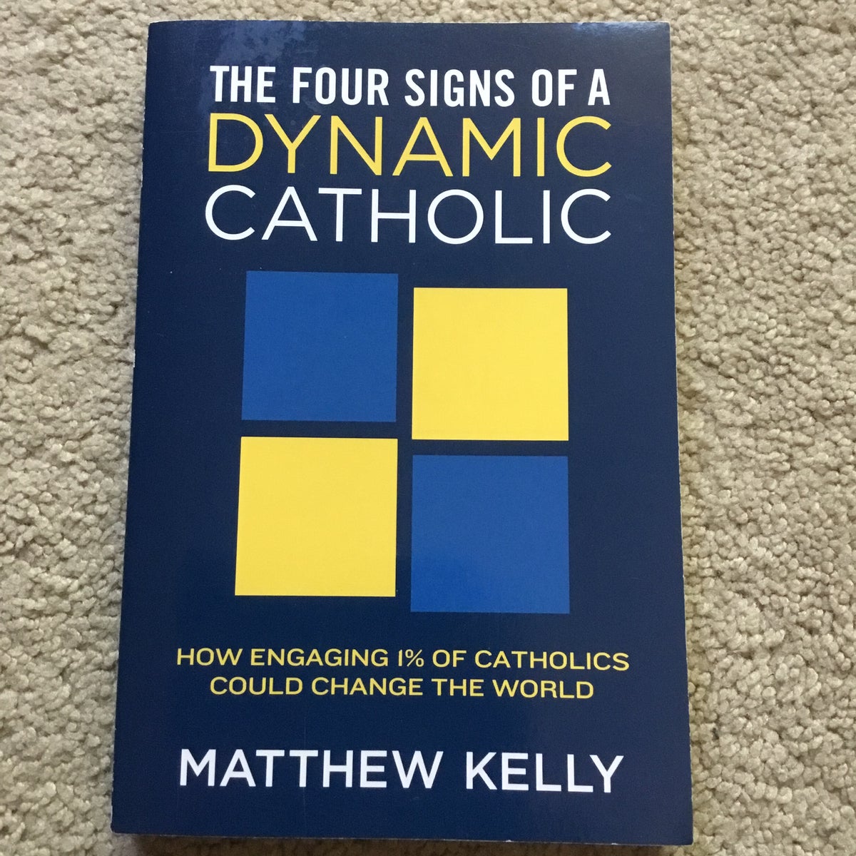 Four Signs Of A Dynamic Catholic